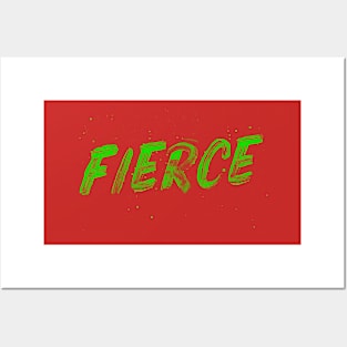 FIERCE by TaizTeez Posters and Art